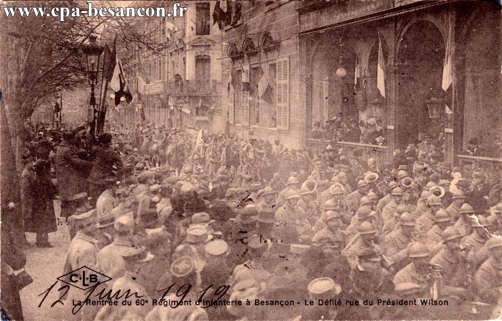 La Rentrée du 60e Régiment d Infanterie à Besançon - Le Défilé rue du Président Wilson